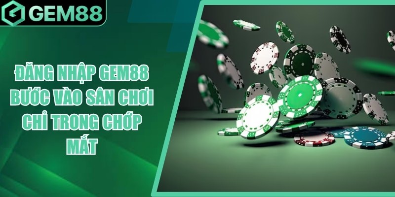 dang nhap gem88